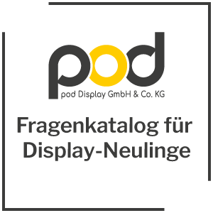 pod Wissenswertes für Display-Neulinge